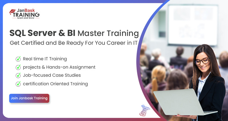 Elevate Your Career with JanBask’s Online SQL Server Training